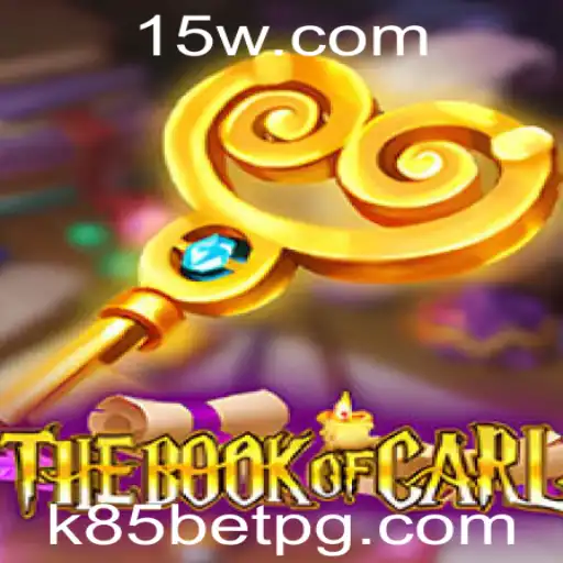 TheBookofCarl: Descubra o Fascinante Mundo do Jogo com k85 Bet