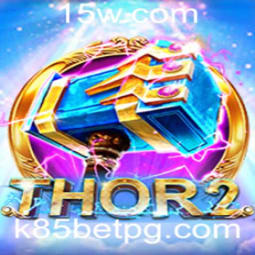 Thor2: Descubra o Novo Fenômeno dos Jogos com K85 Bet